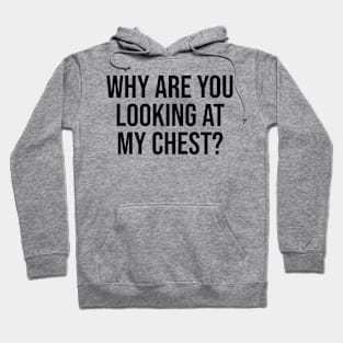 Why are you looking funny shirt Hoodie